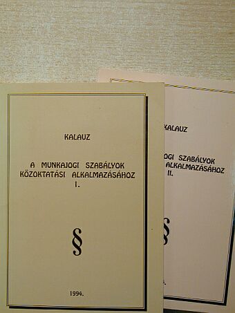 Dr. Ferencz Győző - Kalauz a munkajogi szabályok közoktatási alkalmazásához I-II. [antikvár]
