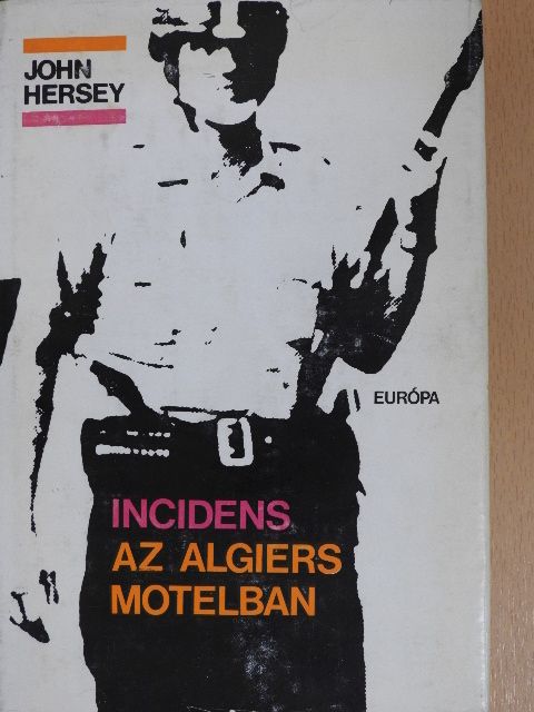 John Hersey - Incidens az Algiers Motelban [antikvár]