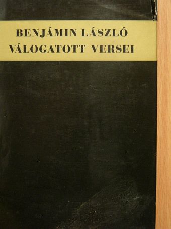 Benjámin László - Benjámin László válogatott versei [antikvár]