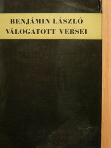 Benjámin László - Benjámin László válogatott versei [antikvár]