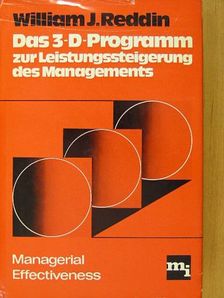 William J. Reddin - Das 3-D-Programm zur Leistungssteigerung des Managements [antikvár]