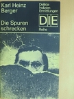 Karl Heinz Berger - Die Spuren schrecken [antikvár]