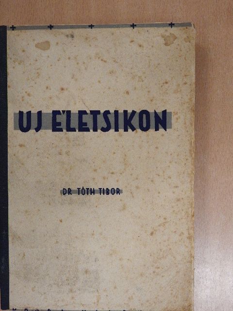 Dr. Tóth Tibor - Új életsikon [antikvár]