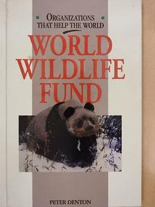 Peter Denton - World Wildlife Fund [antikvár]