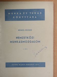 Nemes Dezső - Nemzetközi munkásmozgalom II. [antikvár]