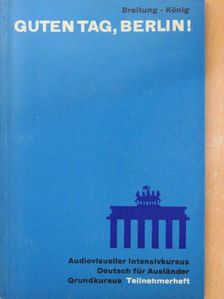 Horst A. Breitung - Guten Tag, Berlin! [antikvár]