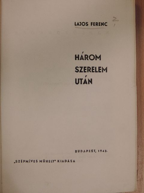 Lajos Ferenc - Három szerelem után [antikvár]