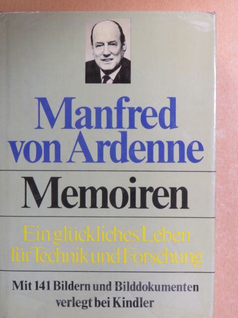 Manfred von Ardenne - Ein glückliches Leben für Technik und Forschung [antikvár]