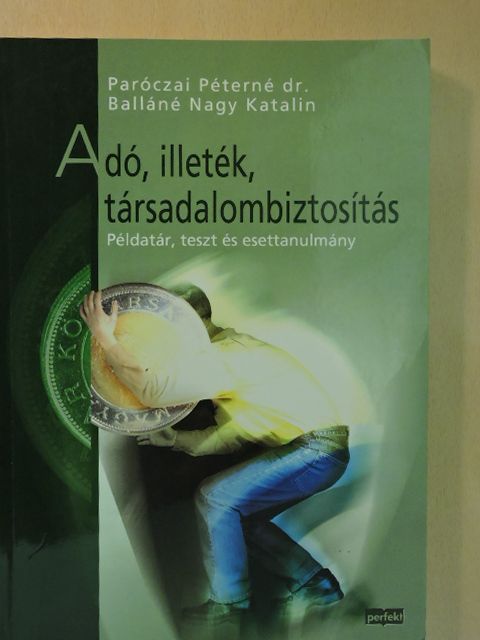 Balláné Nagy Katalin - Adó, illeték, társadalombiztosítás [antikvár]