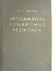 Dr. C. Bruhns - Hétszámjegyű logaritmus kézikönyv [antikvár]