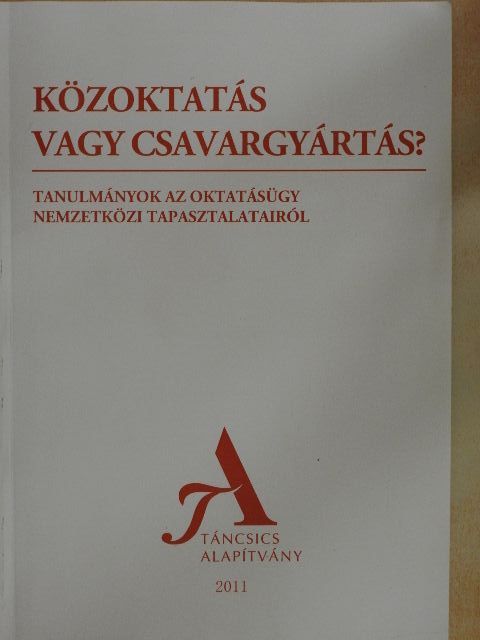 Arató Gergely - Közoktatás vagy csavargyártás? [antikvár]