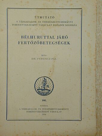 Dr. Ferencz Pál - Bélhuruttal járó fertőző betegségek [antikvár]