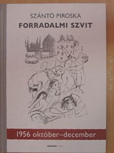 Szántó Piroska - Forradalmi szvit [antikvár]