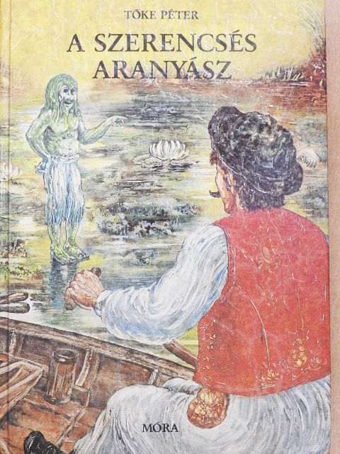 Tőke Péter - A szerencsés aranyász [antikvár]
