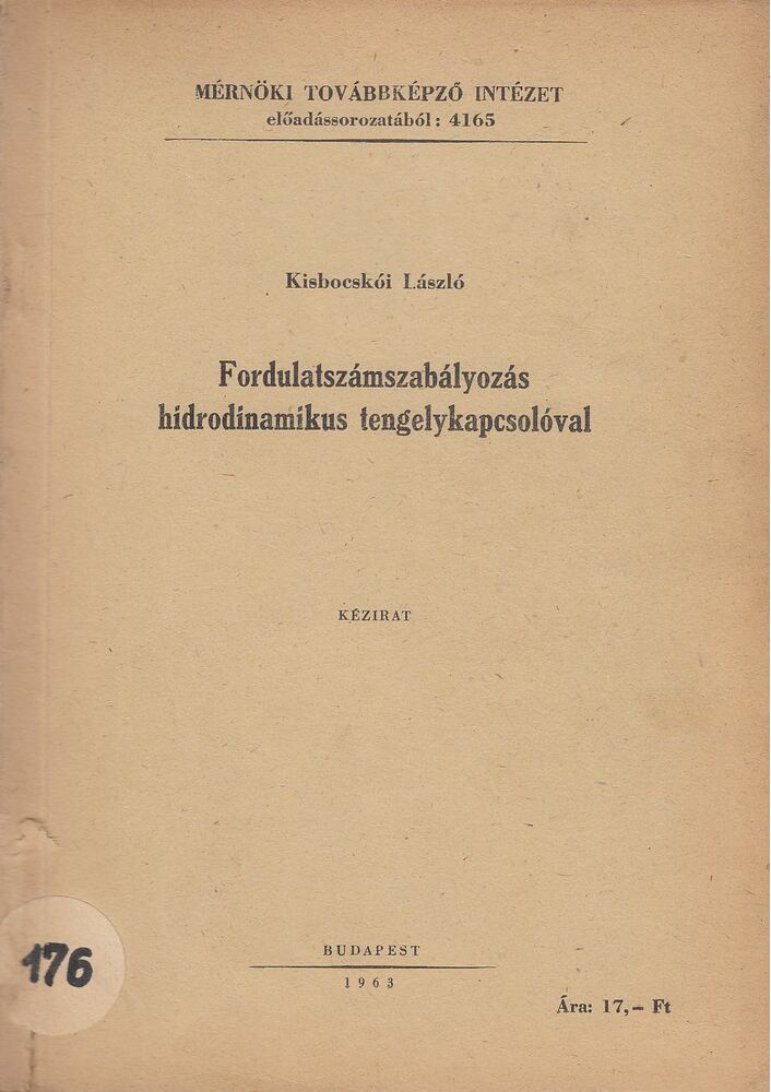 Kisbocskói László - Fordulatszámszabályozás hidrodinamikus tengyelykapcsolóval [antikvár]