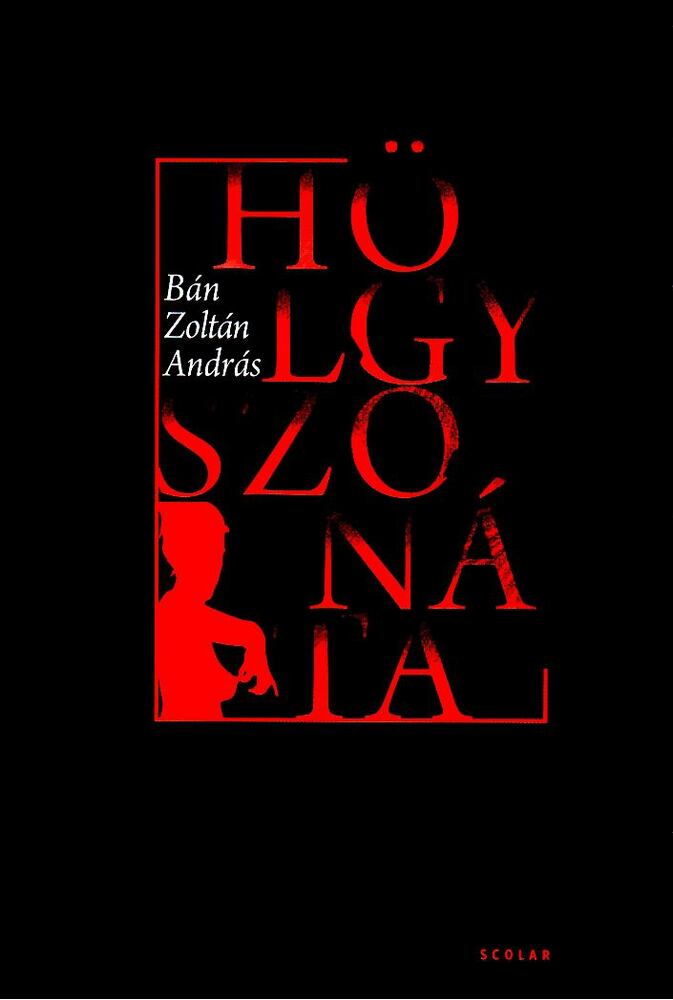 BÁN ZOLTÁN ANDRÁS - Hölgyszonáta [antikvár]