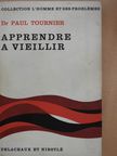 Dr. Paul Tournier - Apprendre a vieillir (dedikált példány) [antikvár]