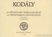 Kodály Zoltán - 44 kétszólamú énekgyakorlat - alsó szólam [antikvár]
