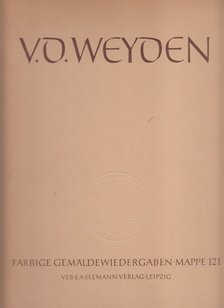 Edit Trost - v. d. Weyden / Rogier van der Weyden [antikvár]