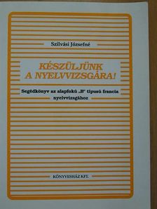 Szilvási Józsefné - Készüljünk a nyelvvizsgára! [antikvár]