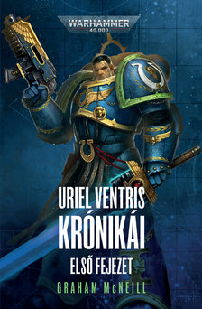 Graham McNeill - Uriel Ventris Krónikái