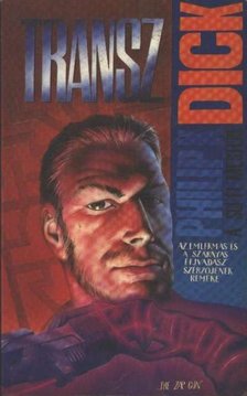 Philip K. Dick - Transz [antikvár]
