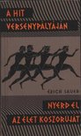 Sauer, Erich - A hit versenypályáján [antikvár]
