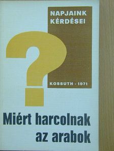 Makai György - Miért harcolnak az arabok? [antikvár]