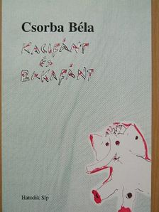 Csorba Béla - Kacifánt és Bakafánt [antikvár]