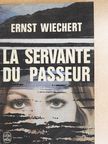 Ernst Wiechert - La servante du passeur [antikvár]
