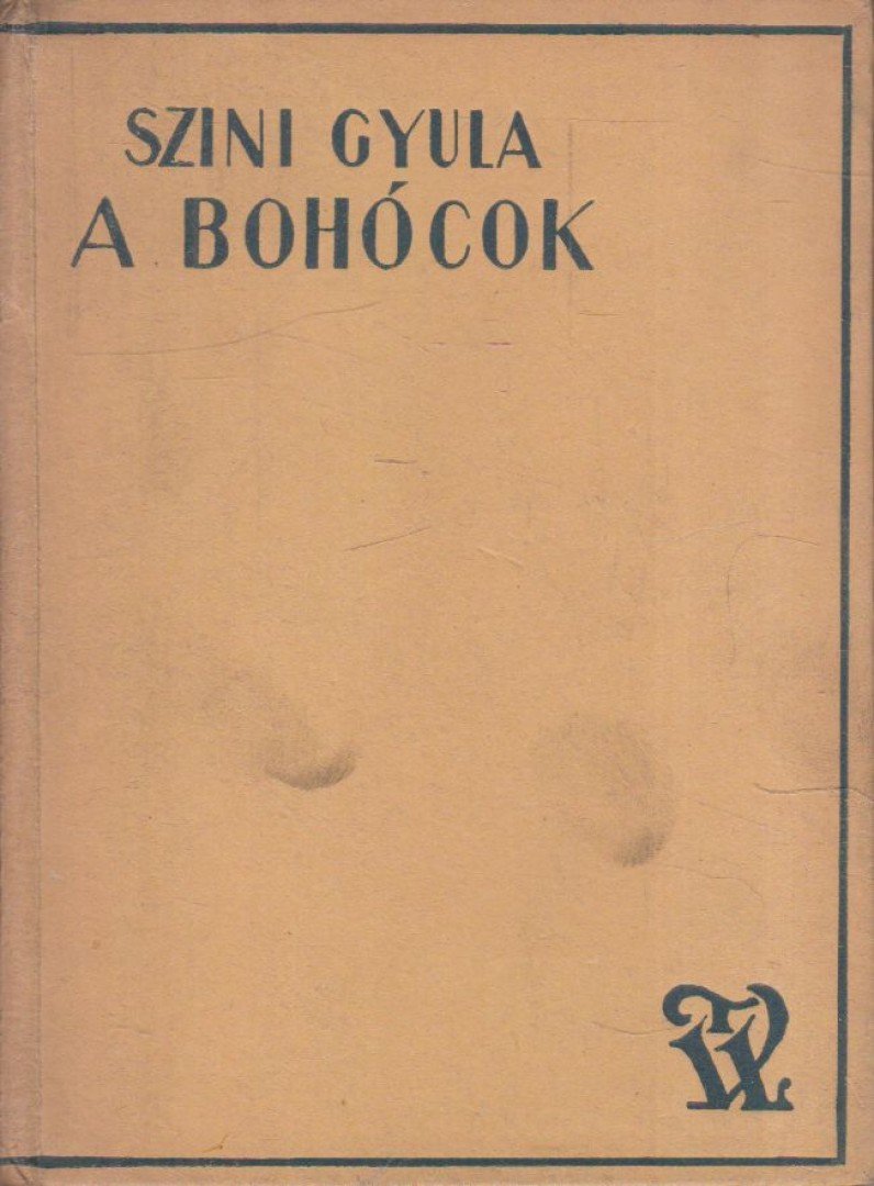 Szini Gyula - A bohócok [antikvár]