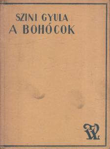 Szini Gyula - A bohócok [antikvár]