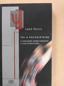 Lajkó Károly - Túl a pszichiátrián [antikvár]