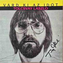 TOLCSVAY LÁSZLÓ - VÁRD KI AZ IDŐT CD TOLCSVAY LÁSZLÓ