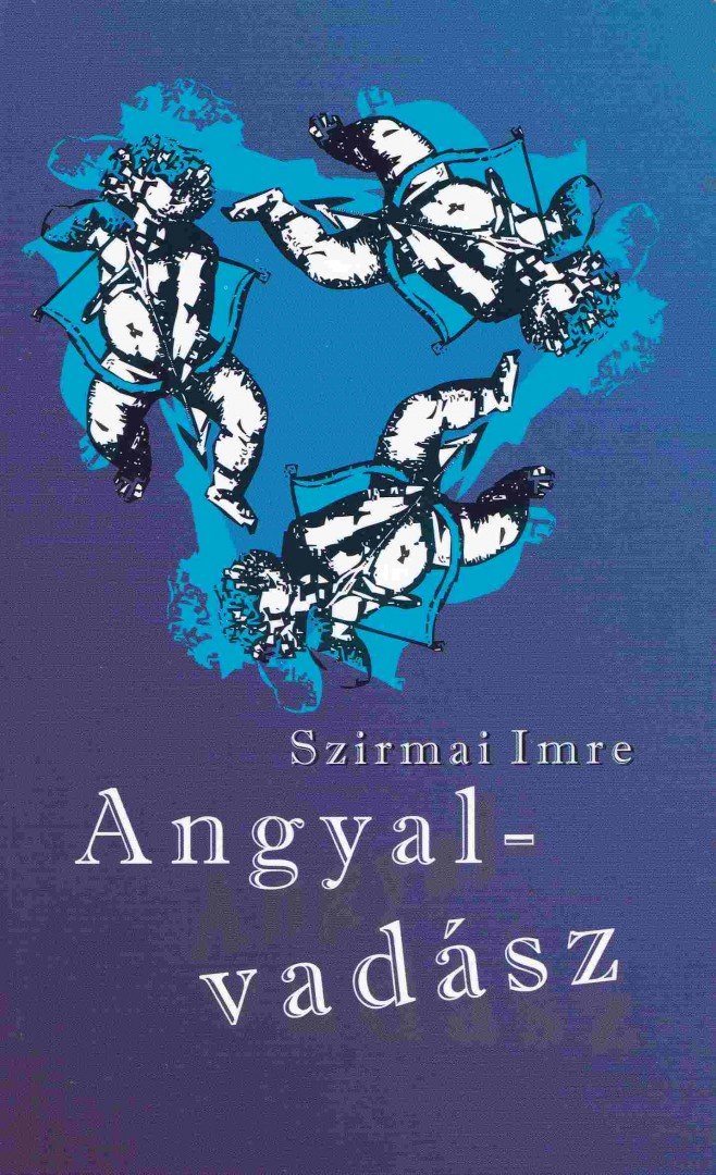 Szirmai Imre - Angyalvadász [antikvár]