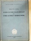 Hornung Andor - Forgácsolás-elmélet és forgácsoló szerszámok [antikvár]