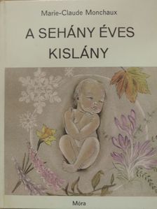 Marie-Claude Monchaux - A sehány éves kislány [antikvár]