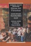 Wilson, Susan, Cecelia Ahern, Barbara Taylor BRADFORD - Három hét Párizsban / Sorsfordító nyár / Utóirat: Szeretlek [antikvár]