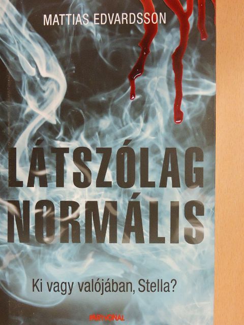 Mattias Edvardsson - Látszólag normális [antikvár]
