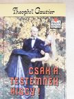 Theophil Gautier - Csak a testemnek higgy! [antikvár]