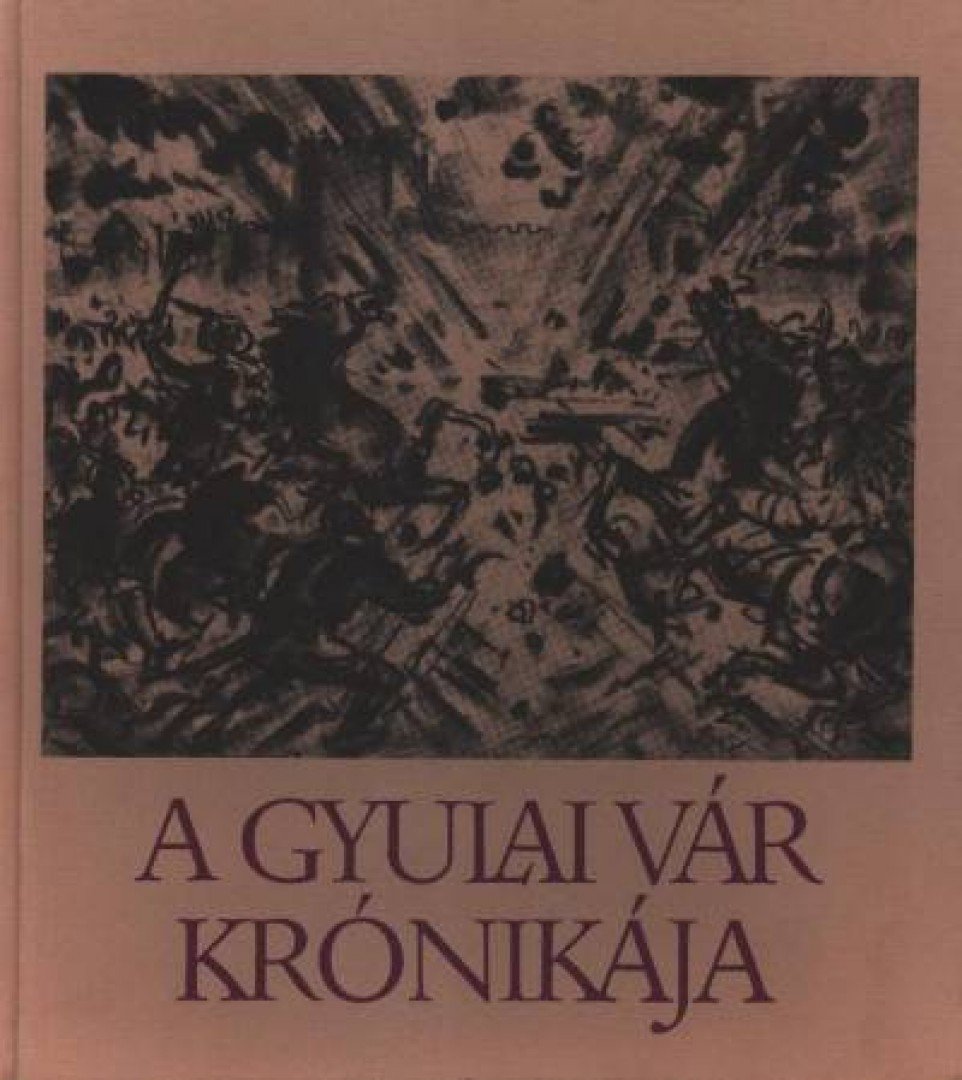 RUZICSKAY GYÖRGY - A Gyulai Vár krónikája [antikvár]