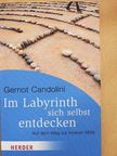 Gernot Candolini - Im Labyrinth sich selbst entdecken [antikvár]