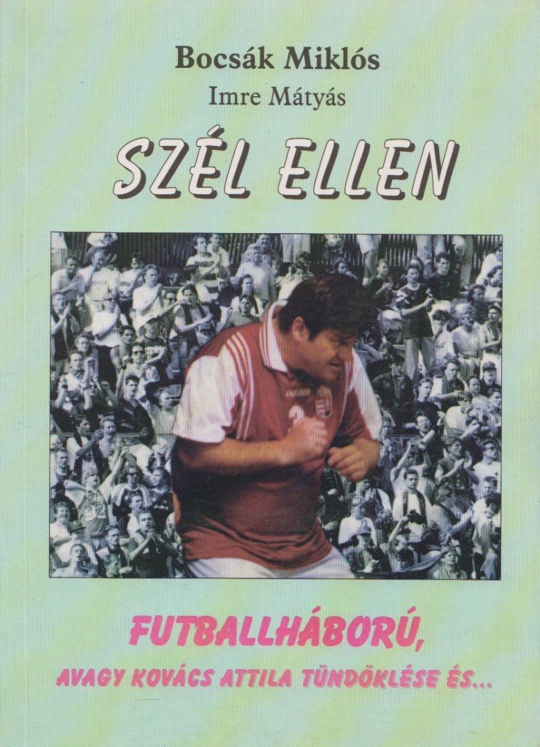 Bocsák Miklós, Imre Mátyás - Szél ellen [antikvár]
