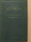 Joszif Visszarionovics Sztálin - A leninizmus kérdései [antikvár]