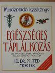 Ifj. Dr. M. Ted Morter - Egészséges táplálkozás [antikvár]