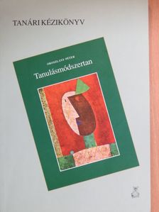 Oroszlány Péter - Tanulásmódszertan - Tanári kézikönyv [antikvár]