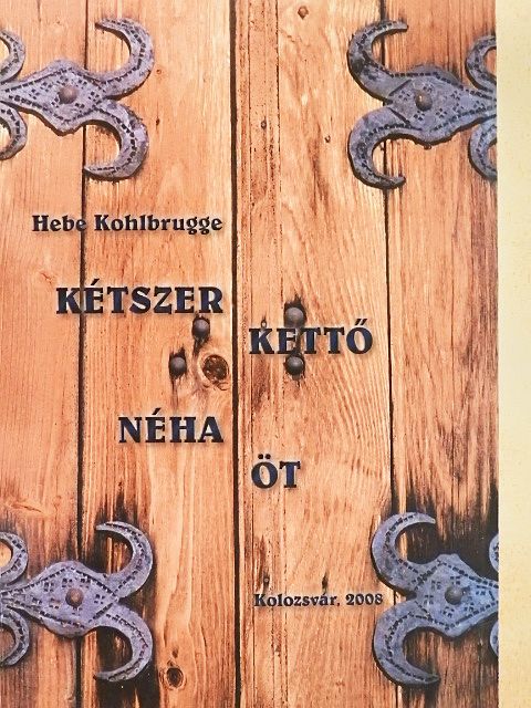 Hebe Kohlbrugge - Kétszer kettő néha öt [antikvár]