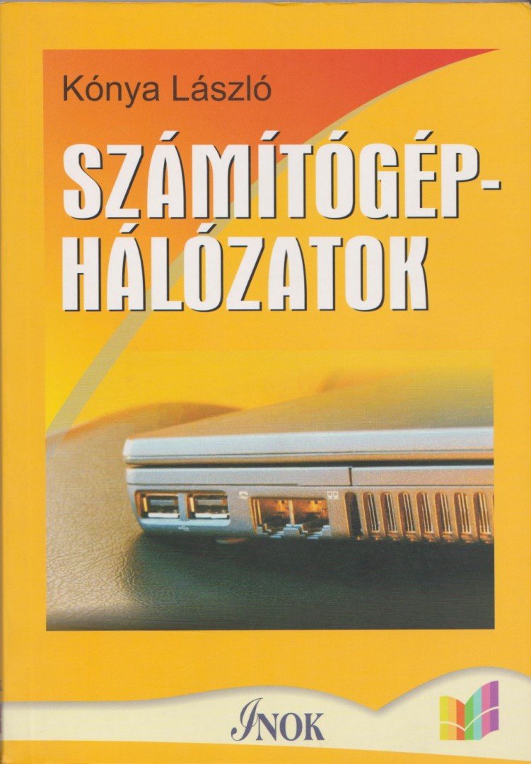 Kónya László - Számítógép-hálózatok [antikvár]