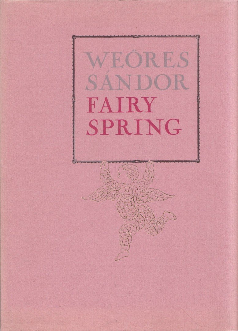 WEÖRES SÁNDOR - Fairy Spring [antikvár]