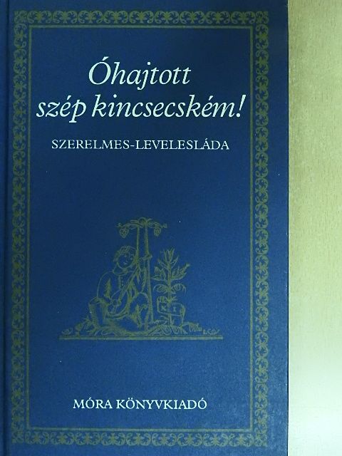 Bethlen Miklós - Óhajtott szép kincsecském! [antikvár]